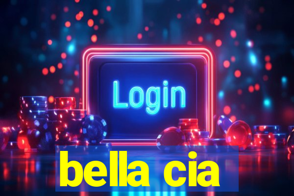 bella cia